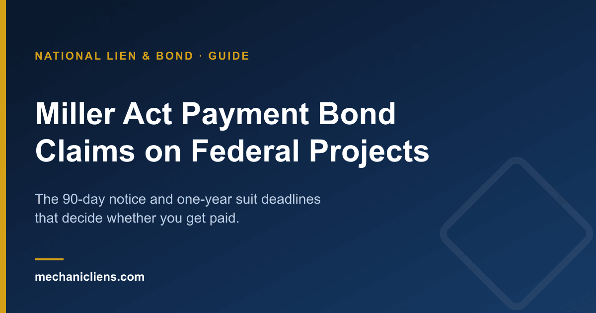 Miller Act Payment Bond Claims on Federal Projects - National Lien & Bond guide to the 90-day notice and one-year suit deadlines.